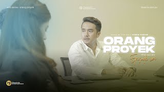 Episode 4 Webseries ORANG PROYEK  Sebuah Permintaan  Aswin Yanuar True Story [upl. by Ploch763]