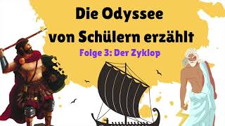 Die Odyssee Folge 3 Der Zyklop von Schülern erklärt [upl. by Nnylrats]