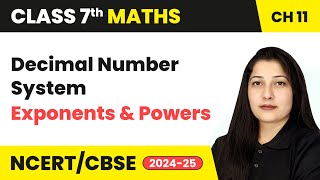 Decimal Number System  Exponents and Powers  Class 7 Maths Chapter 11  CBSE 202425 [upl. by Eenert167]