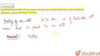 Define basicity of an acid Give an example for monobasic dibasic and tribasic acids  CLASS 1 [upl. by Placidia]