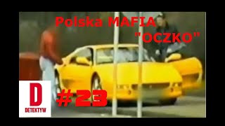 Detektyw23 Polska MAFIA Oczko [upl. by Ennairam]