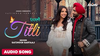 Satinder Sartaaj  Titli  Audio Song  New Romantic Song  New Punjabi SOngs 2023 PunjabiOyeHoye [upl. by Erdnoid239]