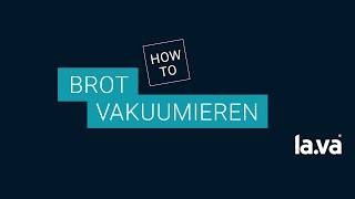 Brot vakuumieren amp länger aufbewahren  Lava das sanfte Vakuum [upl. by Rosalyn]