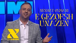 Nexhat Osmani  E gezofsh unazen [upl. by Gower]