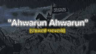 Ahwarun AhwarunArabic Nasheed slowed  reverb [upl. by Ephrayim]