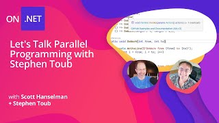 Deep NET Lets Talk Parallel Programming with Stephen Toub and Scott Hanselman [upl. by Ecyarg699]