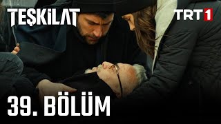 Teşkilat 39 Bölüm [upl. by Cirdek]