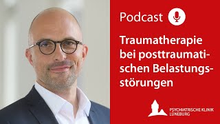 Traumatherapie bei posttraumatischen Belastungsstörungen  Podcast [upl. by Annavoig710]