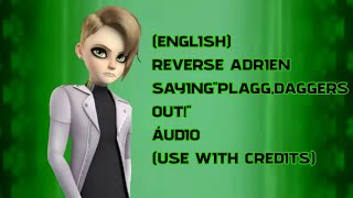 Use with CreditsMiraculousENGLISHReverse Adrien SayingquotPlaggDaggers OutquotSongAcapella [upl. by Earl]