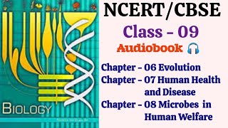 Evolution ll Human Health and Disease ll Microbes in Human Welfare ll Class 12 Biology Audiobook🎧 [upl. by Paradies]