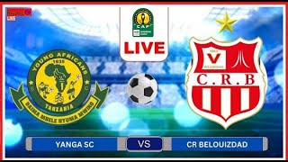 🔴LIVE YANGA SC 00 CL BELOUIZDAD CAFCL [upl. by Lanni274]