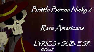 Brittle Bones Nicky 2  Lyrics  Sub Esp [upl. by Bank]