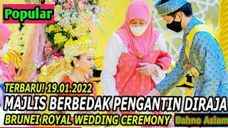 Istiadat Perkawinan Diraja Brunei  Majelis Berbedak Pengantin Diraja Brunei 2022 [upl. by Jorge]