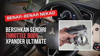 THROTTLE BODY XPANDER  Bersihkan sendiri Throttle Body Xpander [upl. by Briana]