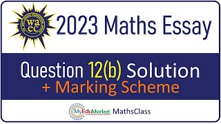 WAEC 2023 Mathematics Essay Question 12b Solution  MyEduMarket MathsClass [upl. by Nafis]