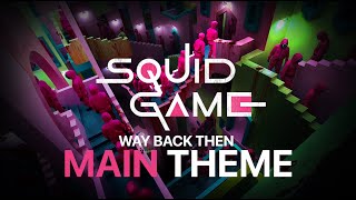 Squid Game Main Theme Soundtrack  Way Back Then  Netflix OST [upl. by Llerrat]