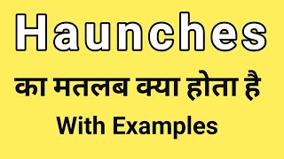 Haunches Meaning in Hindi  Haunches ka Matlab kya hota hai  Word Meaning English to Hindi [upl. by Adhamh303]