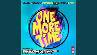 One More Time feat Andrea Love  Daniele Petronelli Worp XOXO Remix Radio Edit [upl. by Ranip]