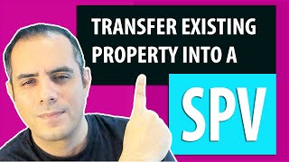 Transfer Existing Buy to Let Property into a Special Purpose Vehicle SPV Limited Company [upl. by Nerte934]