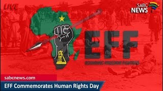 EFF observes Human Rights Day 21 March 2018 [upl. by Nord]