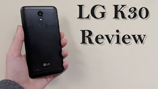 LG K30 Review A Budget Phone That Gets the Job Done [upl. by Claudina125]