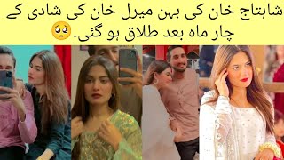 Shahtaj Khan sister meral khan divorce after 4 month of wedding 😭 [upl. by Athelstan334]