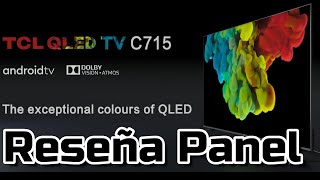 TCL Qled C715 Reseña especificaciones PANELIMAGEN Especificaciones completas PANTALLA del TCL C715 [upl. by Blithe]