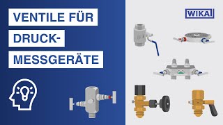 Welches Ventil ist das richtige für mein Druckmessgerät  WIKA Instrumentierungsventile [upl. by Lavotsirc]