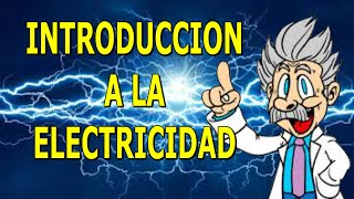 ⚡INTRODUCCIÓN A LA ELECTRICIDAD  ELECTRICIDAD BASICA [upl. by Alleusnoc]