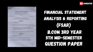 Financial Statement Analysis amp ReportingFSAR BCOM 5TH MidSEMESTER QUESTION PAPER [upl. by Eneg]