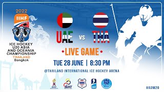 United Arab Emirates Vs Thailand  2022 IIHF U20 Asia and Oceania Championship [upl. by Schriever172]