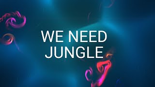 Amol Rajan We Need Jungle  Clipz Remix 🔥 Lyric Video [upl. by Aggi641]