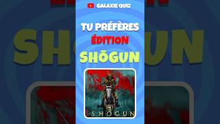 Tu préfères Édition Shōgun  🎎🏯 shogun shorts quiz japon tupreferes [upl. by Laureen]