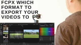 Final Cut Pro X FCPX  Which format amp codec do you export to [upl. by Fowler826]