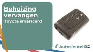 Toyota Smartkey  Behuizing vervangen [upl. by Maxentia]