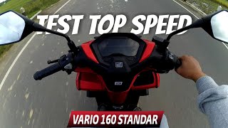 Test Top Speed Honda Vario 160 Standard  Motovlog Jogja [upl. by Ytoc]