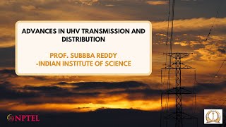 Intro Advances in UHV Transmission and Distribution [upl. by Suirrad]