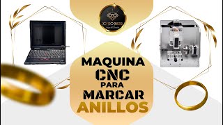 ¡Maquina CNC Para Marcar ANILLOS [upl. by Sirtimid]