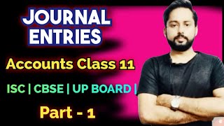 Journal Entries  journal entries accounting class 11  ISC  CBSE  UP BOARD  Session 202425 [upl. by Leerzej]