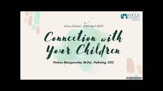 Connecting With Your Children  Pinkan Margaretha MPsi Psikolog CEC [upl. by Ainuj35]