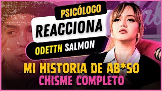 ¡CHISME COMPLETO 🚨 Psicólogo REACCIONA a ODETTH SALMON  Mi historia de ABSO lenguajenoverbal [upl. by Vergil]