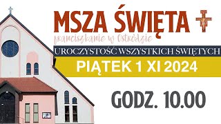 Franciszkanie w Ostródzie  Msza Święta 1112024 godz 1000 [upl. by Iaoh]