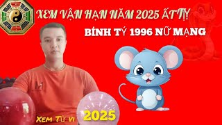 Xem Sao Hạn BÍNH TÝ 1996 Nữ Mạng Năm 2025 Ất Tỵ  Những Điều Cần Lưu Ý [upl. by Kho]