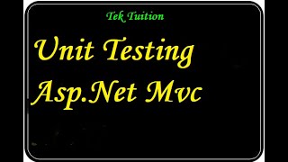 Unit Testing AspNet Mvc [upl. by Helm668]