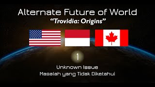 Alternate Future of World quotTrovidia Originsquot  Episode 1  Unknown Issue [upl. by Eirolav]