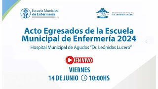 Acto de Egresados de La Escuela Mpal de Enfermería 2024 [upl. by Yun]