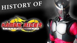 History of Kamen Rider Dragon Knight [upl. by Baiel]