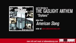 The Gaslight Anthem  Orphans Official Audio [upl. by Lzeil]