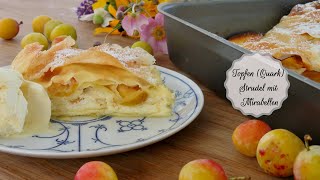 Topfen Quark Strudel mit Mirabellen [upl. by Elleon]