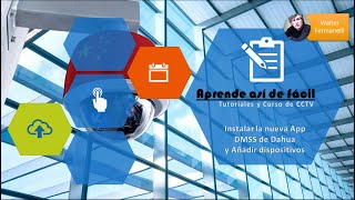Tutorial para Instalar la nueva App DMSS de Dahua y añadir dispositivos [upl. by Rubens758]